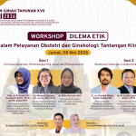 Workshop Dilema Etik dalam Pelayanan Obstetri dan Ginekologi:  Tantangan Klinis dan Sosial